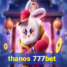 thanos 777bet